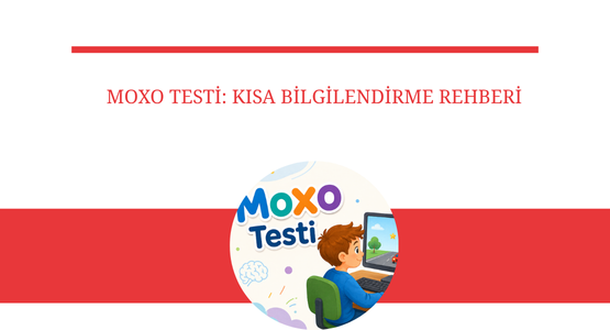 moxo testi kisa bilgilendirme rehberi